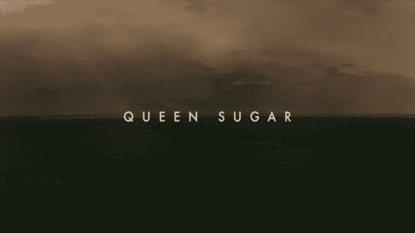 Queen Sugar Season 2 title Card