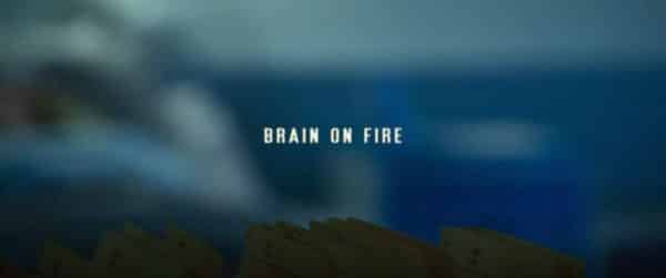Title card for Brain on fire.