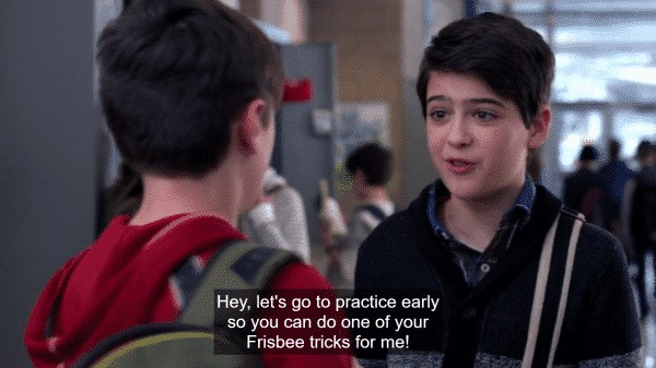 Cyrus wanting to go to frisbee practice early to see Jonah do tricks for him.