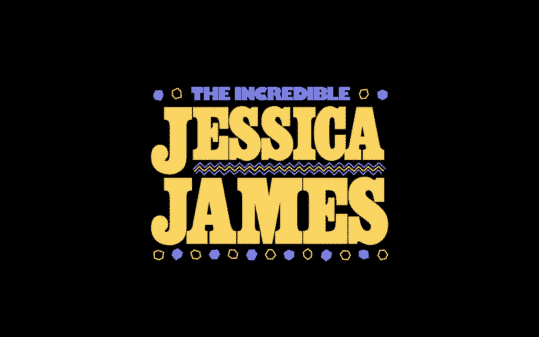 The Incredible Jessica James title card