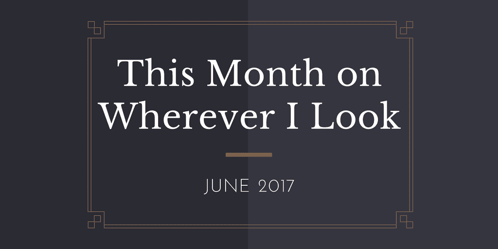 This Month on Wherever I Look