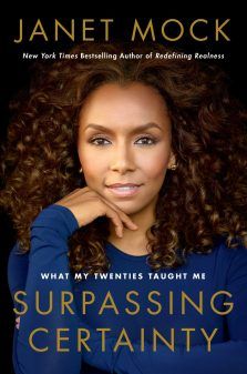 Janet Mock: Surpassing Certainty - What My Twenties Taught Me Book Cover