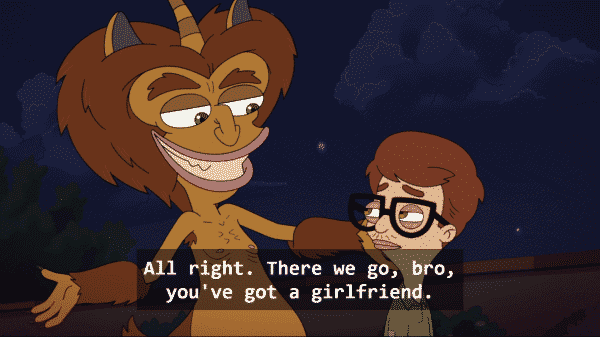 The hormone monster congratulating Andrew on getting a girlfriend.