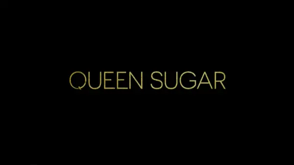 Queen Sugar Title Card
