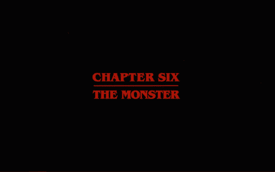 Stranger Things: Season 1/ Episode 6 “Chapter 6: The Monster” – Recap/ Review (with Spoilers)