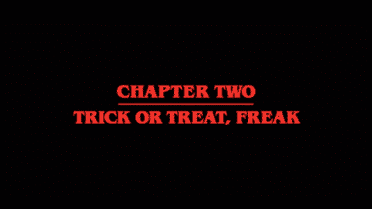 Stranger Things: Season 2/ Episode 2 “Trick or Treat, Freak” – Recap/ Review (with Spoilers)