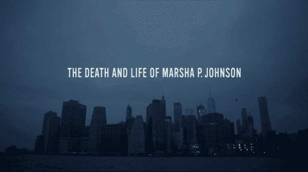 The Death and Life of Marsha P. Johnson - title card