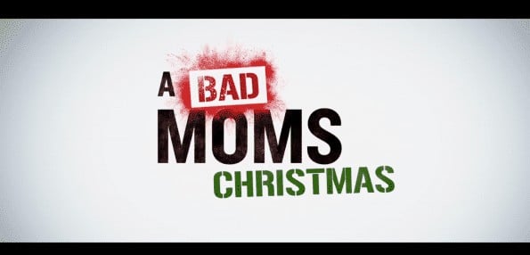 A Bad Moms Christmas - Title Card