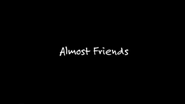 Almost Friends - Title Card