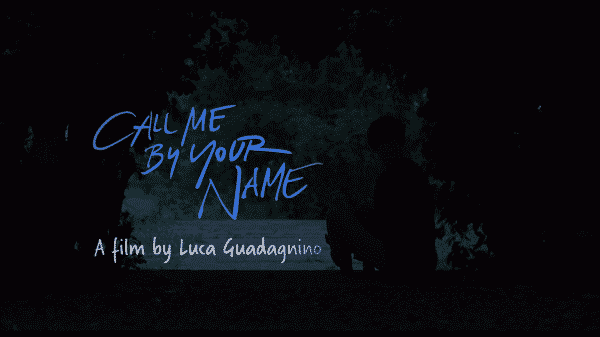 Call Me By Your Name - Title Card