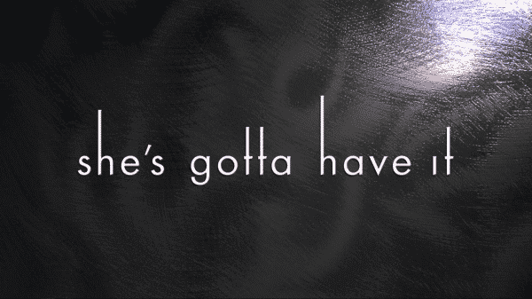 She's Gotta Have It Season 1 Episode 1 #DaJumpoff (DOCTRINE) [Series Premiere] - Title Card