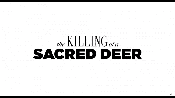 The Killing of a Sacred Deer – Recap/ Review (with Spoilers)