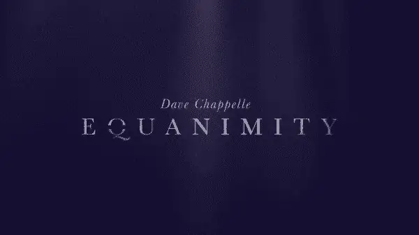 Dave Chappelle: Equanimity - Title Card