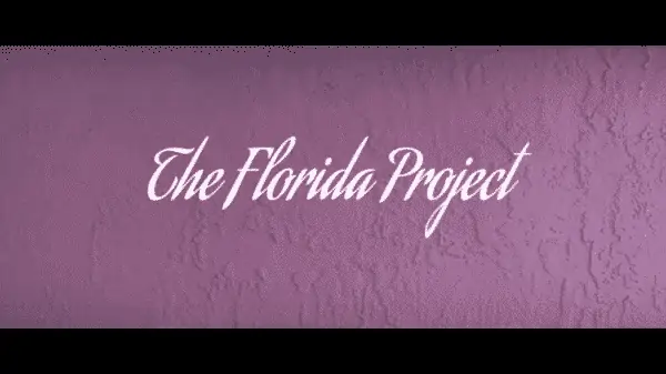 The Florida Project – Recap/ Review (with Spoilers)
