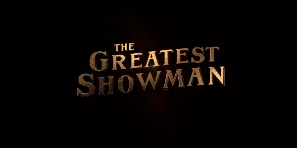 The Greatest Showman - Title Card