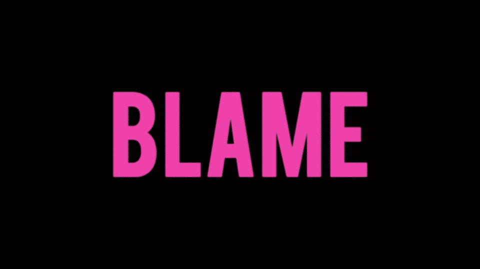 Title Card for the movie Blame