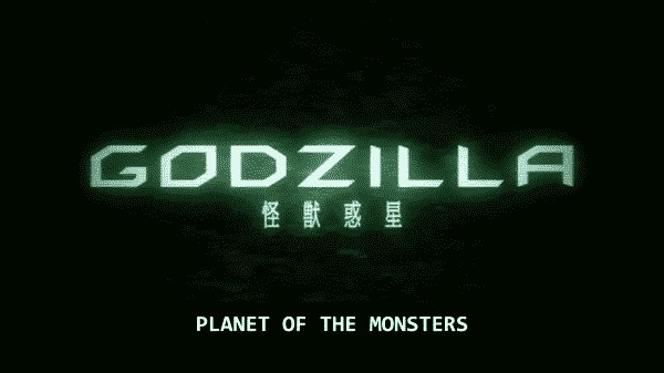 Godzilla Part 1 Planet of the Monsters - Title Card