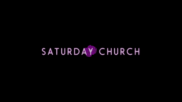 The title card for the movie Saturday Church