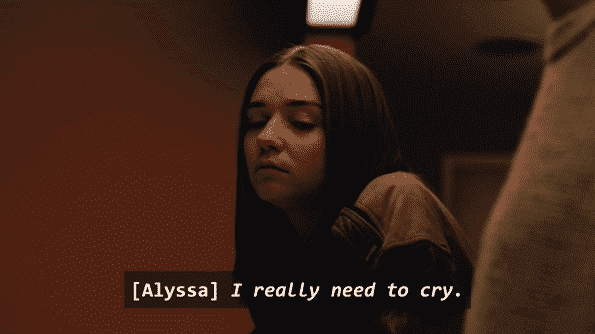 The End of the Fing World Season 1 Episode 2 - Alyssa noting she really just needs to cry.