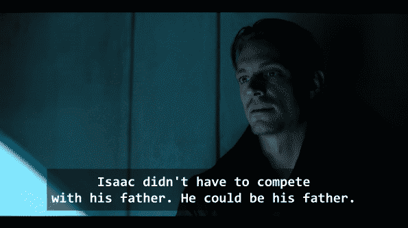 Kovacs putting the theory out there that Isaac, likely more than once, has impersonated his father.