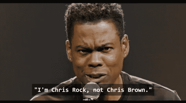 Chris Rock making a Chris Brown joke.