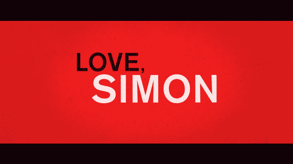 Title card for the movie Love, Simon.