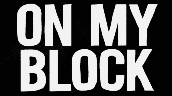 On my Block title card