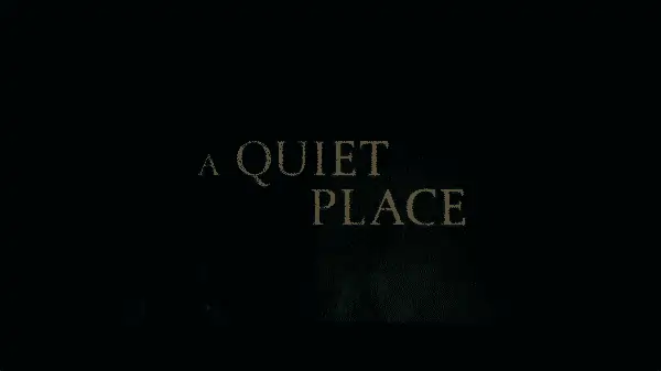 Title card for A Quiet Place.