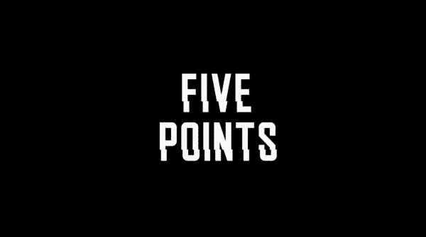 Title card for Five Points.