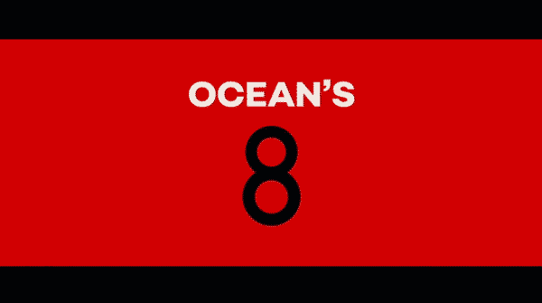 Title Card for Ocean's 8