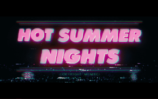 Hot Summer Nights – Recap/ Review (with Spoilers)