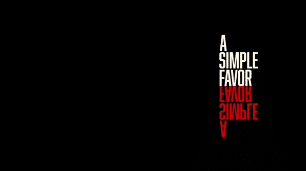 Title card for the movie, A Simple Favor.