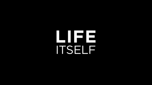 Title card for Life Itself movie.