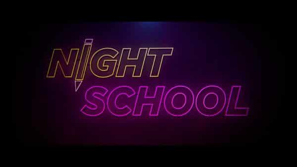 Title card for the movie Night School.