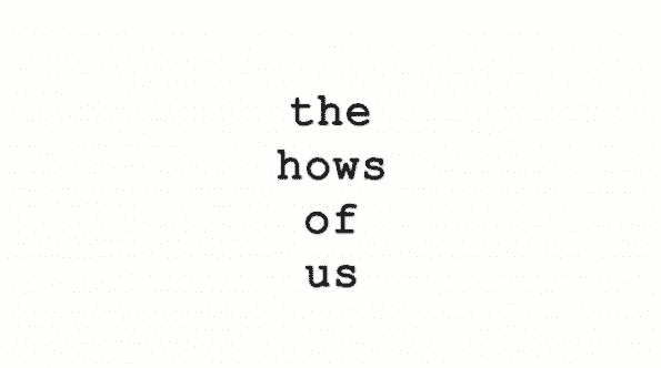 Title card for the movie The Hows of Us