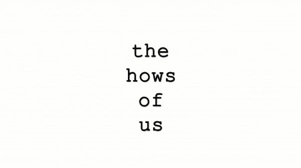 Title card for the movie The Hows of Us