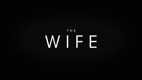 The Wife – Recap/ Review (with Spoilers)