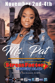 Advertisement for Ms. Pat at the Stress Factory from November 2nd to 4th