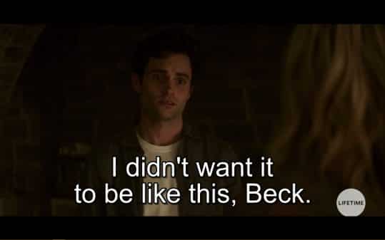 Joe talking to Beck while she is locked up.