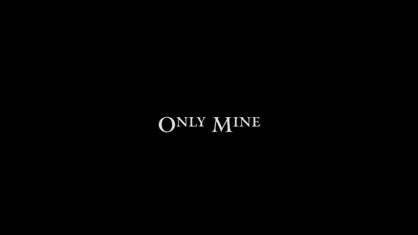 Only Mine (2019) - Title Card - Black and White