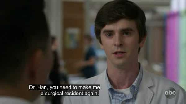 Shaun telling Dr. Han he should become a surgical resident again.