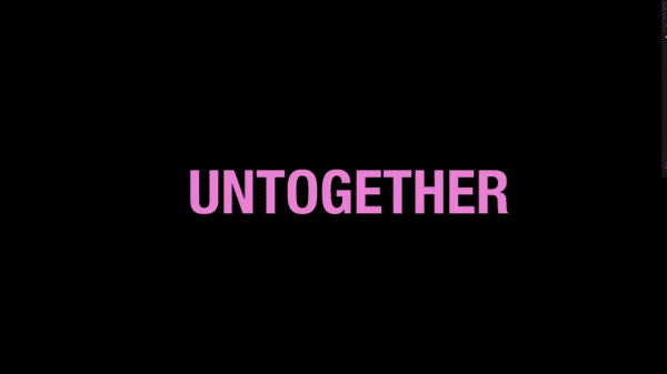 Untogether (2019) - Title Card