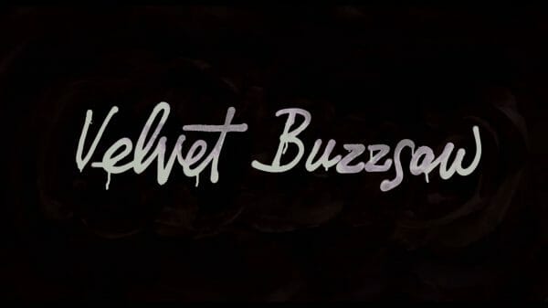 Velvet Buzzsaw – Summary/ Review (with Spoilers)