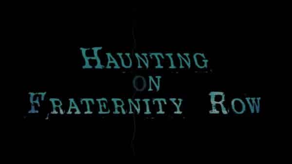 Haunting on Fraternity Row (2018) - Title Card