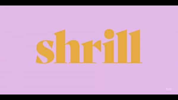 Shrill Season 1, Episode 1 Annie  - Title Card