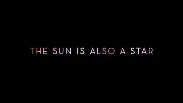 The Sun Is Also A Star - Movie Title Card