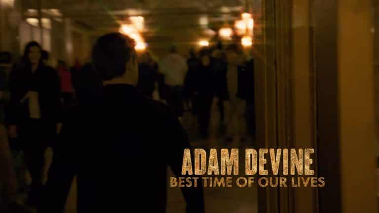 Adam DeVine: Best Time of Our Lives – Summary, Review (with Spoilers)