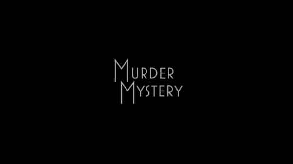 The end title card for Murder Mystery (2019)