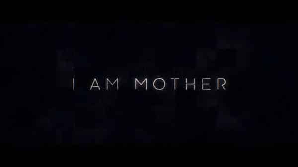 Title Card - I Am Mother (2019)