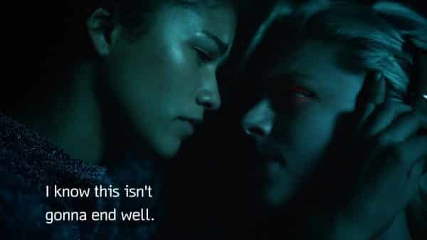 Rue noting to Jules she knows that what they have won't end well.
